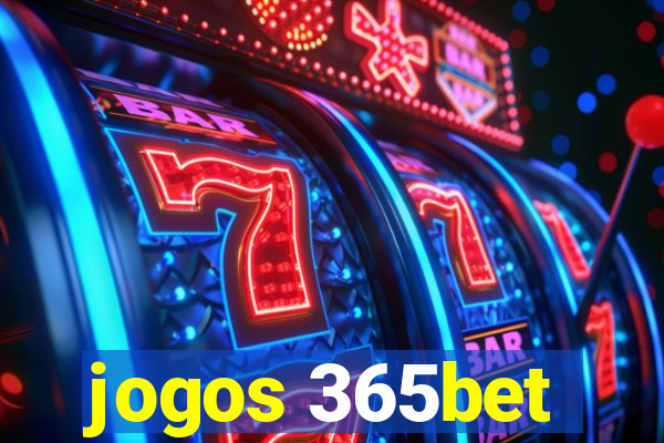 jogos 365bet